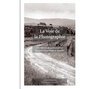 La Voie de la photographie: Un chemin de connaissance à travers la perception visuelle