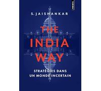 La voie de l'Inde: Stratégies dans un monde incertain