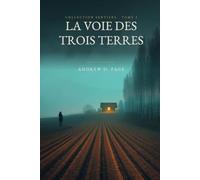 La Voie des Trois Terres: Un conte initiatique sur les racines, l'appartenance et le retour