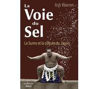 La Voie du Sel: Le Sumo et la Culture japonaise