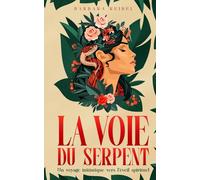 La Voie du Serpent: Un voyage initiatique vers l'éveil spirituel