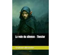 La voie du silence - Thestor