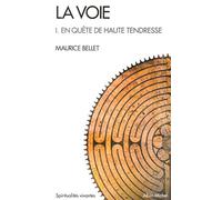 La voie: Tome 1, En quête de haute tendresse