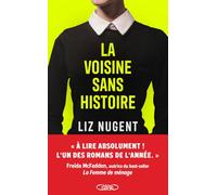 La voisine sans histoire: " À lire absolument ! L'un des romans de l'année. " Freida McFadden, autrice du best-seller La Femme de ménage