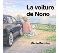 La voiture de Nono: Une histoire douce pour apprendre à lire