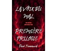 La voix du mal: Première trilogie