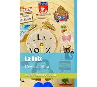 La Voix: L'éveil de Mira