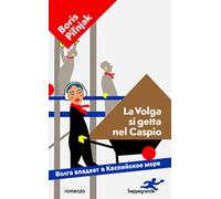 La Volga si getta nel Caspio. Ediz. italiana e russa