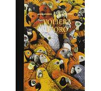 La voliera d'oro. Ediz. illustrata
