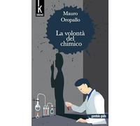 La volontà del chimico