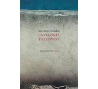 La volontà dell'ovest [Paperback] [Feb 20, 2024] Smedile, Salvatore