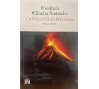 La volontà di potenza. Scritti postumi per un progetto