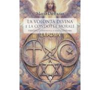 La volontà divina e la condotta morale. Ebraismo, Cristianesimo e Islam a confronto