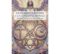 La volontà divina e la condotta morale. Ebraismo, Cristianesimo e Islam a confronto