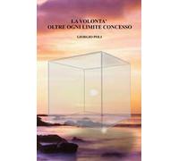 La volontà oltre ogni limite concesso