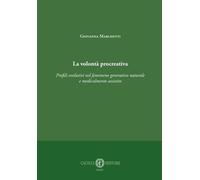 La volontà procreativa. Profili evolutivi nel fenomeno generativo