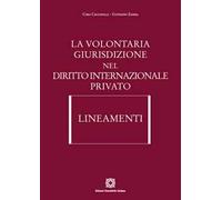 La volontaria giurisdizione nel diritto internazionale privato. Lineamenti
