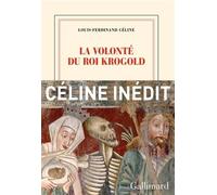 La volonté du roi krogold: suivi de la légende du roi rené - Céline Louis-...