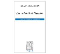 La Volonte Et L'action: Cours Du College De France 2015: Cours du Collège de France 2015
