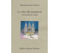 La volpe alla mangiatoia. Una favola di Natale
