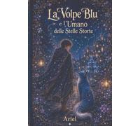La Volpe Blu e l'Umano delle Stelle Storte
