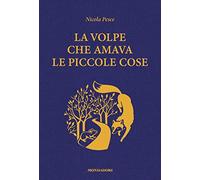 La volpe che amava le piccole cose - Pesce Nicola