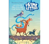 La volpe del colore che non c'è. Ediz. a colori