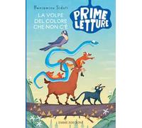 La volpe del colore che non c'è. Ediz. a colori