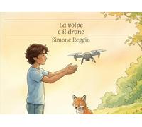 La volpe e il drone: Una favola moderna
