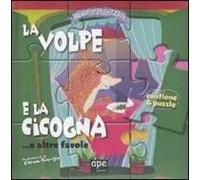 La volpe e la cicogna... e altre favole. Esopo puzzle. Ediz. illustrata. Con 6 puzzle