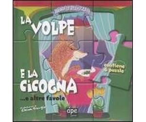 La volpe e la cicogna... e altre favole. Esopo puzzle. Ediz. illustrata. Con 6 puzzle