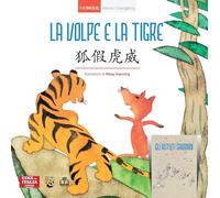 La volpe e la tigre. Con Gli astuti gabbiani. Ediz. italiana e cinese - Is...