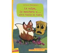 La volpe, la maschera e... altre favole di Fedro