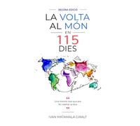La volta al món en 115 dies: Una història real que pot fer realitat la teva