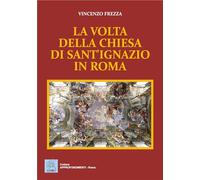 La volta della chiesa di sant'Ignazio in Roma