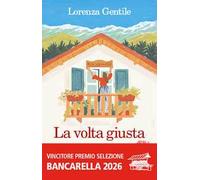 La volta giusta. Libro con calendario