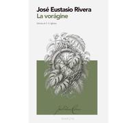 La vorágine: MARGIN - Colección Ficción (Edición crítica con introducción y notas)
