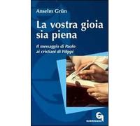 La vostra gioia sia piena. Il messaggio di Paolo ai cristiani di Filippi