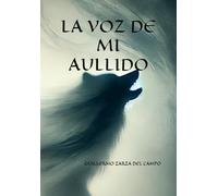 La voz de mi aullido: Yo Mismo. Parte 2.
