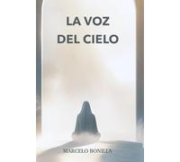 LA VOZ DEL CIELO: Manual para la paz mental