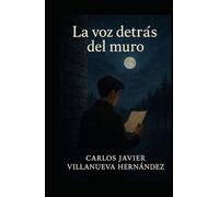La voz detrás del muro