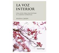 La voz interior [Lingua spagnola]: Una guía para encontrar el camino espiritual