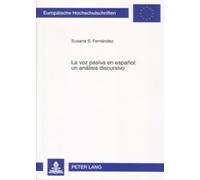 La Voz Pasiva En Espanol: Un Análisis Discursivo: 80