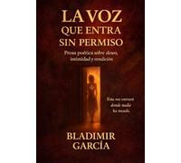 La Voz que Entra Sin Permiso en 12 Partes