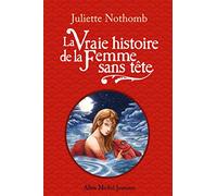 La Vraie histoire de la Femme sans tête