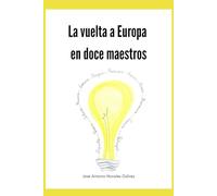 La vuelta a Europa en doce maestros
