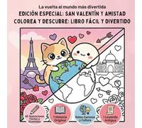 La vuelta al mundo más divertida : Edición Especial: San Valentín y Amistad: Libro de Colorear de Líneas Gruesas y Descubrimiento para Niños | 40 ... Curiosidades y Cuentos sobre Amor y Amistad