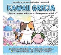 La vuelta al mundo más divertida - Grecia Kawaii: Libro de colorear y descubrir: Líneas gruesas y fácil