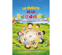 La vuelta de lo redondo: Poemas y adivinanzas para niños y niñas