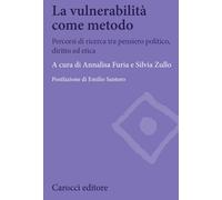 La vulnerabilità come metodo. Percorsi di ricerca tra pensiero politico, d...